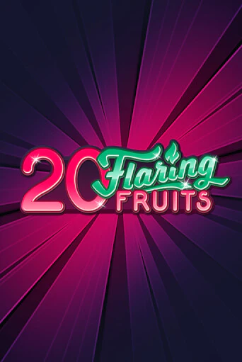 20 Flaring Fruits - играть онлайн | Казино Cristal Palace бесплатно