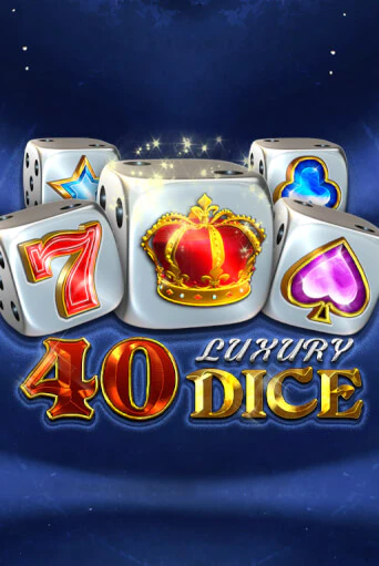 40 Luxury Dice - играть онлайн | Казино Cristal Palace бесплатно