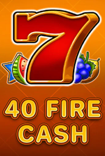 40 Fire Cash - играть онлайн | Казино Cristal Palace бесплатно