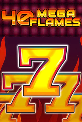 40 Mega Flames - играть онлайн | Казино Cristal Palace бесплатно