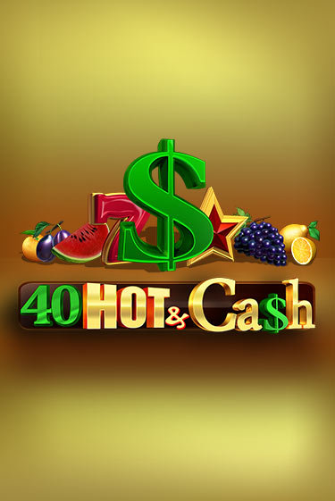 40 Hot & Cash - играть онлайн | Казино Cristal Palace бесплатно