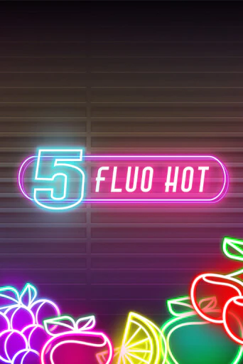 5 Fluo Hot - играть онлайн | Казино Cristal Palace бесплатно
