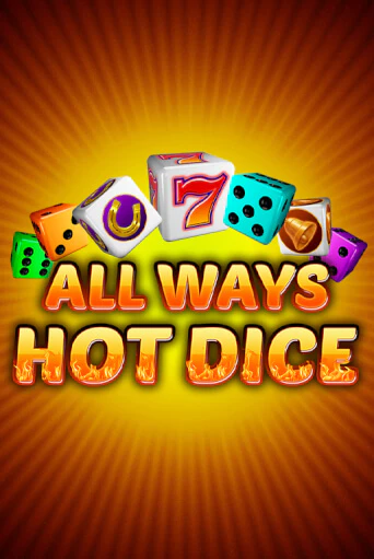 All Ways Hot Dice - играть онлайн | Казино Cristal Palace бесплатно