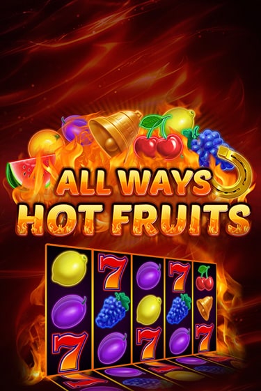 All Ways Hot Fruits - играть онлайн | Казино Cristal Palace бесплатно