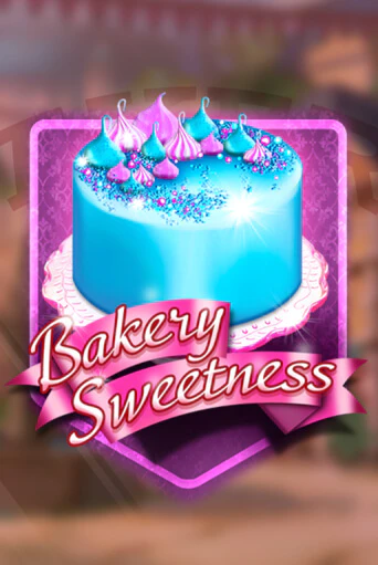 Bakery Sweetness - играть онлайн | Казино Cristal Palace бесплатно