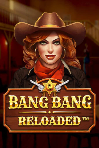 Bang Bang Reloaded - играть онлайн | Казино Cristal Palace бесплатно