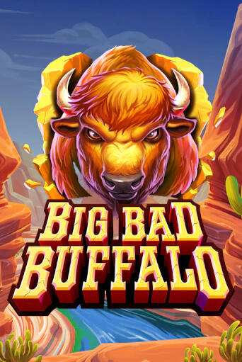 Big Bad Buffalo - играть онлайн | Казино Cristal Palace бесплатно