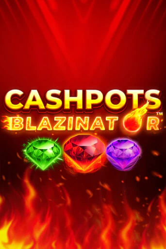 Cashpots Blazinator - играть онлайн | Казино Cristal Palace бесплатно