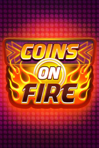 Coins on Fire - играть онлайн | Казино Cristal Palace бесплатно
