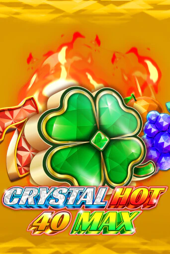 Crystal Hot 40 Max - играть онлайн | Казино Cristal Palace бесплатно