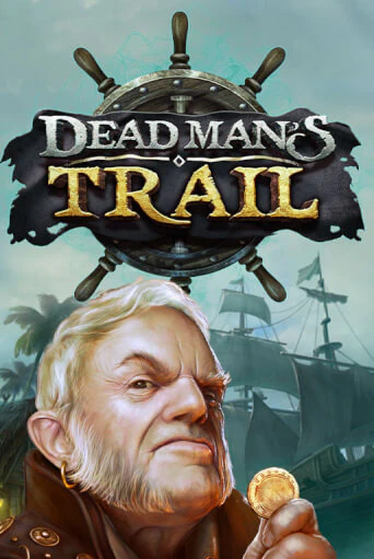 Dead Man's Trail - играть онлайн | Казино Cristal Palace бесплатно