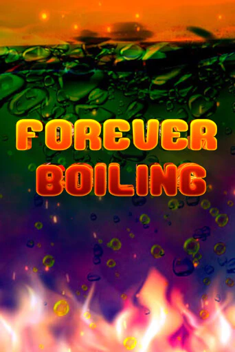 Forever Boiling - играть онлайн | Казино Cristal Palace бесплатно
