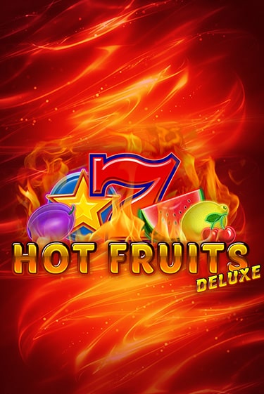 Hot Fruits Deluxe - играть онлайн | Казино Cristal Palace бесплатно