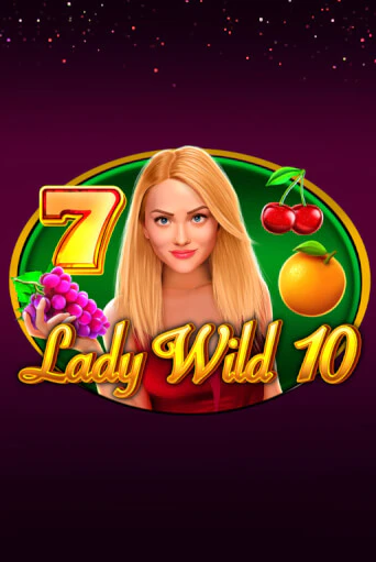 Lady Wild 10 - играть онлайн | Казино Cristal Palace бесплатно
