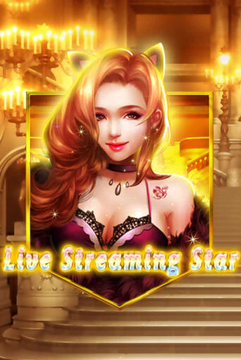 Live Streaming Star - играть онлайн | Казино Cristal Palace бесплатно