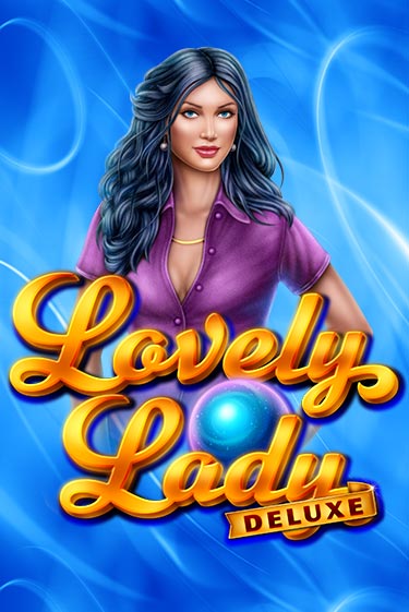 Lovely Lady Deluxe - играть онлайн | Казино Cristal Palace бесплатно