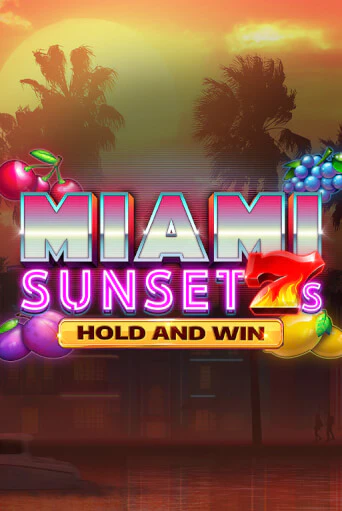 Miami Sunset 7s Hold and Win - играть онлайн | Казино Cristal Palace бесплатно