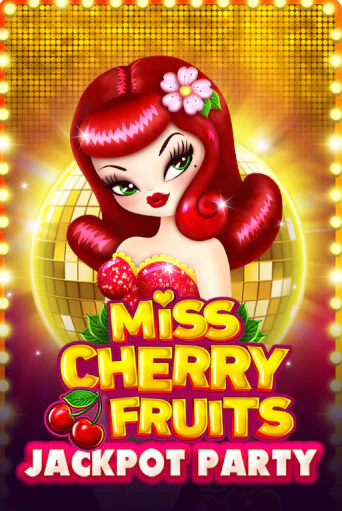Miss Cherry Fruits Jackpot Party - играть онлайн | Казино Cristal Palace бесплатно