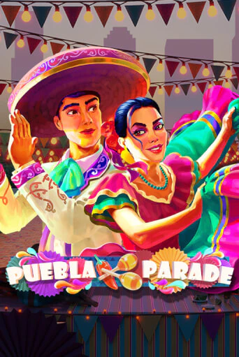 Puebla Parade - играть онлайн | Казино Cristal Palace бесплатно
