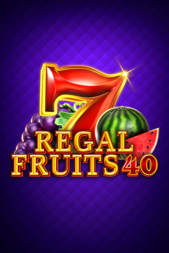Regal Fruits 40 - играть онлайн | Казино Cristal Palace бесплатно