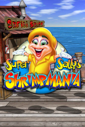 Super Sally's Shrimpmania - играть онлайн | Казино Cristal Palace бесплатно
