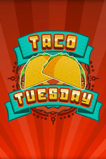 Taco Tuesday - играть онлайн | Казино Cristal Palace бесплатно