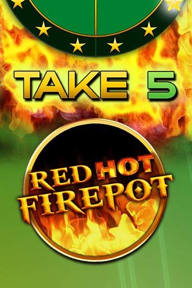 Take 5 Red Hot Firepot - играть онлайн | Казино Cristal Palace бесплатно