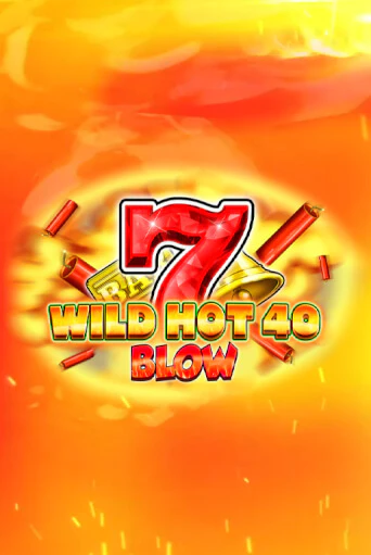 Wild Hot 40 Blow - играть онлайн | Казино Cristal Palace бесплатно