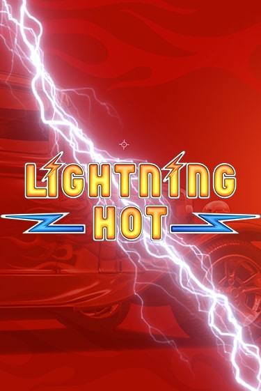 Lightning Hot - играть онлайн | Казино Cristal Palace бесплатно