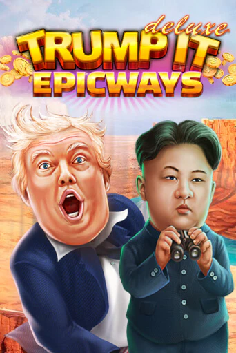 Trump It Deluxe EPICWAYS - играть онлайн | Казино Cristal Palace бесплатно